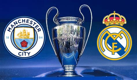 manchester city real madrid champions vuelta